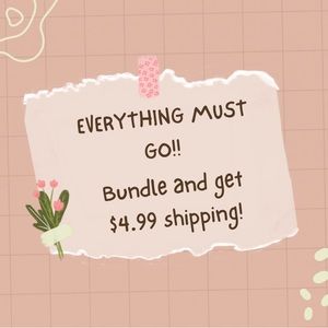 Everything must go! Bundle and get $4.99 shipping!